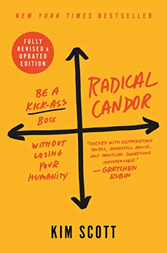 Stock image for Radical Candor: Fully Revised & Updated Edition: Be a Kick-Ass Boss Without Losing Your Humanity for sale by ChapterVerse