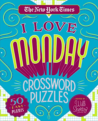 Stock image for The New York Times I Love Monday Crossword Puzzles: 50 Easy Puzzles for sale by BookOutlet