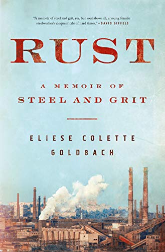 Stock image for Rust: A Memoir of Steel and Grit for sale by Magus Books Seattle