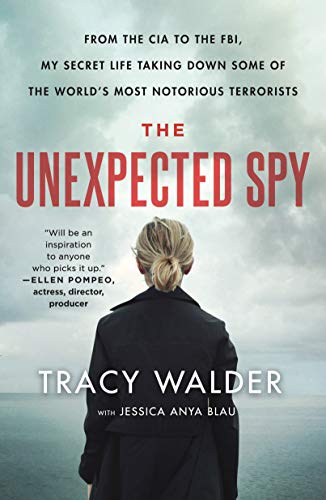 Beispielbild fr The Unexpected Spy: From the CIA to the FBI, My Secret Life Taking Down Some of the Worlds Most Notorious Terrorists zum Verkauf von New Legacy Books