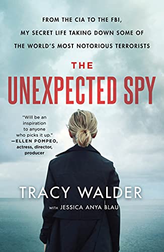 Stock image for The Unexpected Spy: From the CIA to the FBI, My Secret Life Taking Down Some of the Worlds Most Notorious Terrorists for sale by New Legacy Books