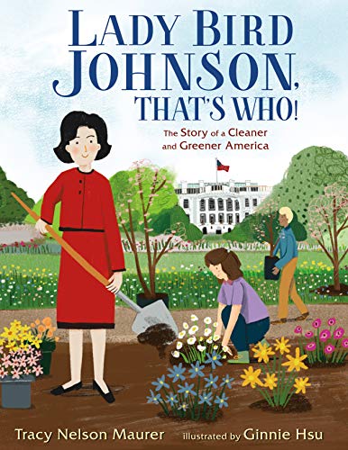 Beispielbild fr Lady Bird Johnson, That's Who! : The Story of a Cleaner and Greener America zum Verkauf von Better World Books