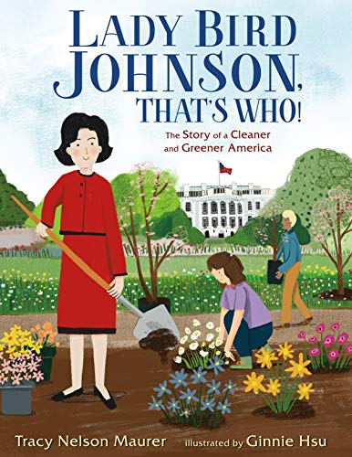 9781250240361: Lady Bird Johnson, That's Who!: The Story of a Cleaner and Greener America