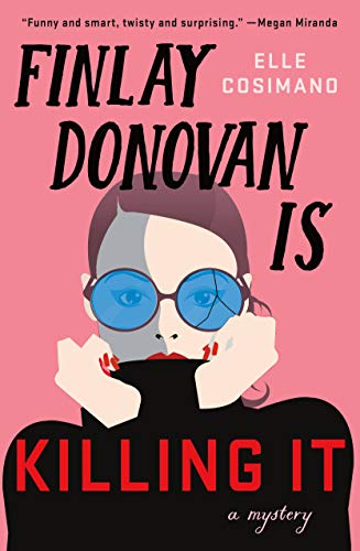 Stock image for Finlay Donovan Is Killing It: A Novel (The Finlay Donovan Series, 1) for sale by Read&Dream