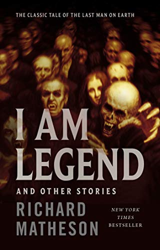 Beispielbild fr I Am Legend: And Other Stories zum Verkauf von Friends of Johnson County Library