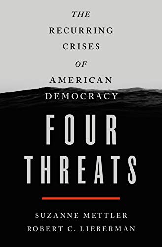 Imagen de archivo de Four Threats : The Recurring Crises of American Democracy a la venta por Better World Books