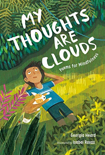 Beispielbild fr My Thoughts Are Clouds: Poems for Mindfulness zum Verkauf von Book Outpost