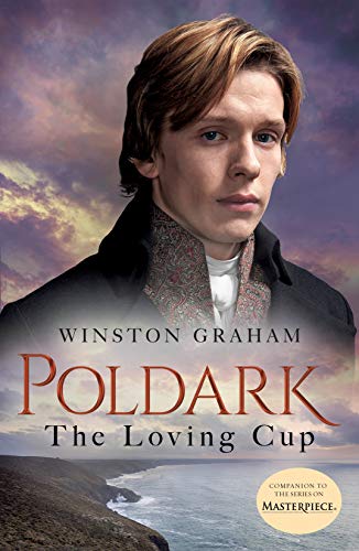 Imagen de archivo de The Loving Cup: A Novel of Cornwall, 1813-1815 (Poldark, 10) a la venta por PlumCircle