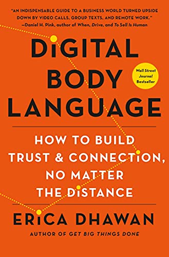 Beispielbild fr Digital Body Language : How to Build Trust and Connection, No Matter the Distance zum Verkauf von Better World Books