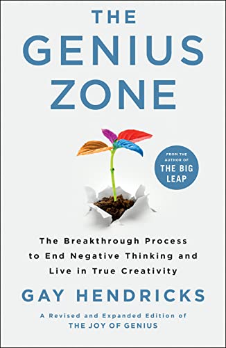9781250246547: The Genius Zone: The Breakthrough Process to End Negative Thinking and Live in True Creativity