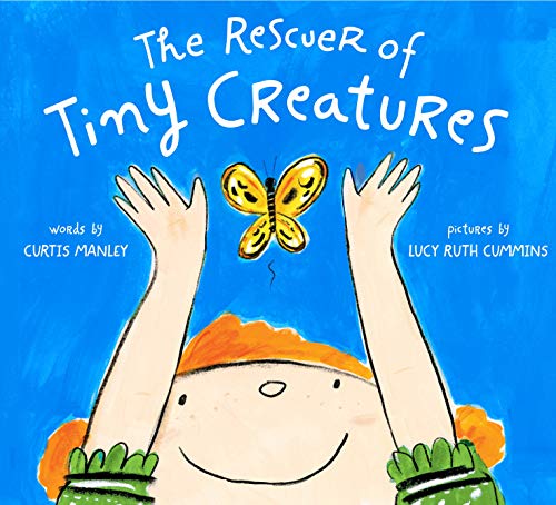 Stock image for The Rescuer of Tiny Creatures for sale by ThriftBooks-Dallas
