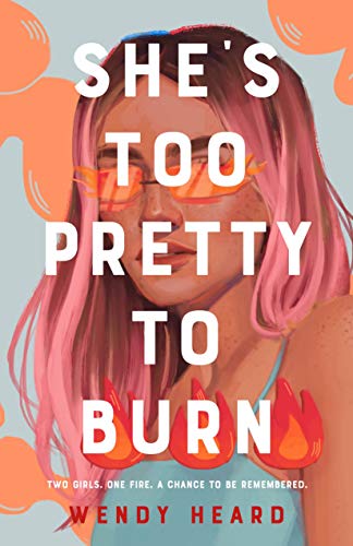 Stock image for Shes Too Pretty to Burn: A Novel for sale by Goodwill