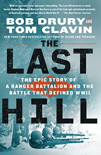 Beispielbild fr The Last Hill: The Epic Story of a Ranger Battalion and the Battle That Defined WWII zum Verkauf von ThriftBooks-Atlanta