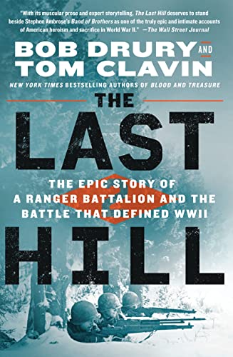 9781250247186: Last Hill: The Epic Story of a Ranger Battalion and the Battle That Defined WWII