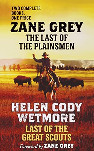 Stock image for The Last of the Plainsmen and Last of the Great Scouts for sale by Eighth Day Books, LLC