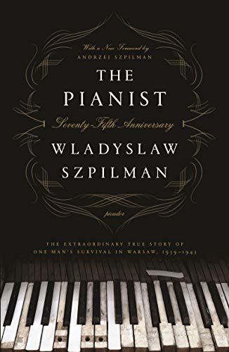 Stock image for The Pianist (Seventy-Fifth Anniversary Edition): The Extraordinary True Story of One Mans Survival in Warsaw, 1939-1945 for sale by New Legacy Books