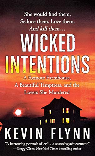 Beispielbild fr Wicked Intentions: A Remote Farmhouse, A Beautiful Temptress, and the Lovers She Murdered zum Verkauf von BooksRun