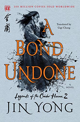 Stock image for A Bond Undone: The Definitive Edition (Legends of the Condor Heroes, 2) for sale by BooksRun