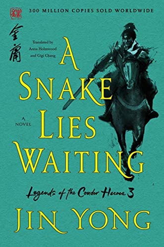 Imagen de archivo de A Snake Lies Waiting: The Definitive Edition (Legends of the Condor Heroes, 3) a la venta por Books Unplugged