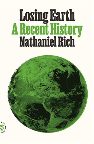 Imagen de archivo de Losing Earth: A Recent History a la venta por Gulf Coast Books