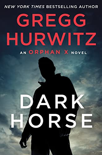 Beispielbild fr Dark Horse : An Orphan X Novel zum Verkauf von Better World Books