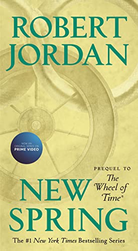 Beispielbild fr New Spring: Prequel to the Wheel of Time (Wheel of Time, 15) zum Verkauf von BooksRun