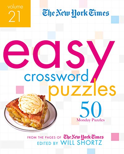 Stock image for The New York Times Easy Crossword Puzzles Volume 21: 50 Monday Puzzles from the Pages of The New York Times (New York Times Easy Crossword Puzzles, 21) for sale by SecondSale