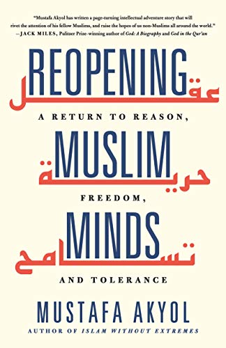 Stock image for Reopening Muslim Minds: A Return to Reason, Freedom, and Tolerance for sale by Hippo Books