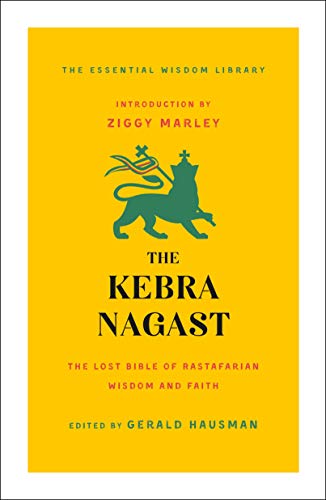 Beispielbild fr The Kebra Nagast: The Lost Bible of Rastafarian Wisdom and Faith (The Essential Wisdom Library) zum Verkauf von Strand Book Store, ABAA