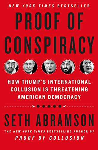 Imagen de archivo de Proof of Conspiracy: How Trump's International Collusion Is Threatening American Democracy a la venta por Gulf Coast Books