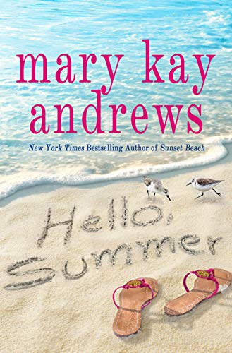 Hello Summer A Novel By Mary Kay Andrews Very Good Hardcover Hippo Books Hello Summer A Novel By Mary Kay Andrews Very Good Hardcover Hippo Books