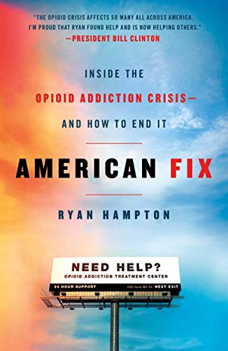 Stock image for American Fix: Inside the Opioid Addiction Crisis - and How to End It for sale by Decluttr