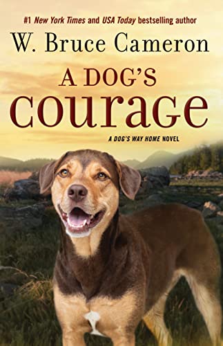 Beispielbild fr Dog's Courage (A Dog's Way Home Novel, 2) zum Verkauf von Wonder Book