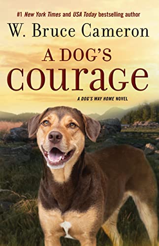 Stock image for Dog's Courage (A Dog's Way Home Novel, 2) for sale by Dream Books Co.