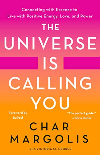 Beispielbild fr The Universe Is Calling You: Connecting with Essence to Live with Positive Energy, Love, and Power zum Verkauf von BooksRun