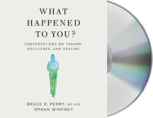 Stock image for What Happened to You?: Conversations on Trauma, Resilience, and Healing for sale by SecondSale