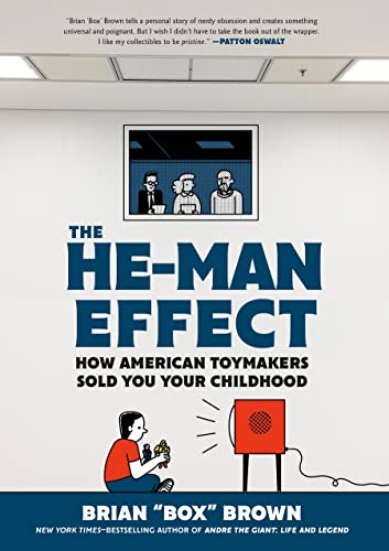 Stock image for The He-Man Effect: How American Toymakers Sold You Your Childhood for sale by Half Price Books Inc.