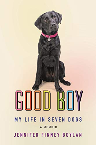 9781250261878: Good Boy: My Life in Seven Dogs