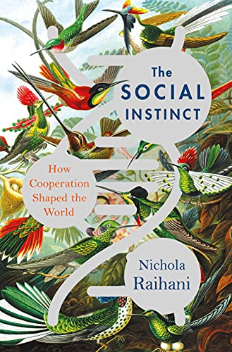 Stock image for The Social Instinct: How Cooperation Shaped the World for sale by HPB-Red