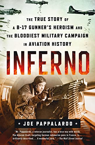 Imagen de archivo de Inferno: The True Story of a B-17 Gunner's Heroism and the Bloodi a la venta por SecondSale