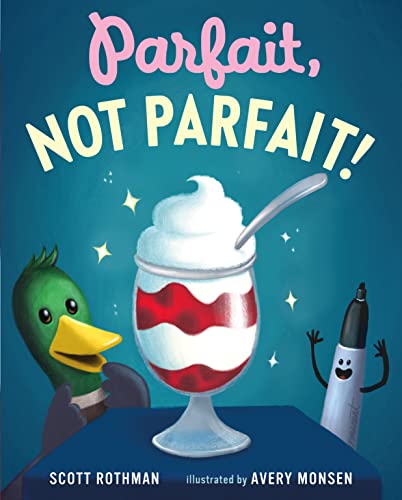 Beispielbild fr Parfait, Not Parfait! zum Verkauf von Better World Books: West