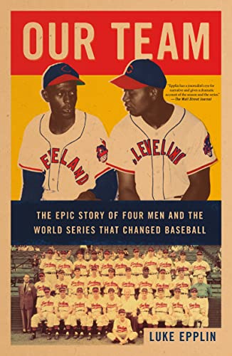 Stock image for Our Team: The Epic Story of Four Men and the World Series That Changed Baseball for sale by Seattle Goodwill