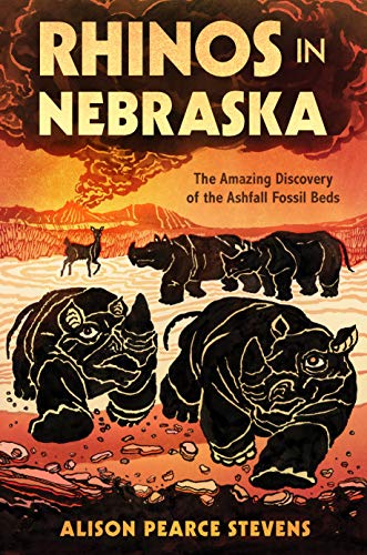 Beispielbild fr Rhinos in Nebraska: The Amazing Discovery of the Ashfall Fossil Beds zum Verkauf von Ammareal
