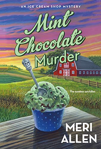 Imagen de archivo de Mint Chocolate Murder: An Ice Cream Shop Mystery (Ice Cream Shop Mysteries, 2) a la venta por Goodwill