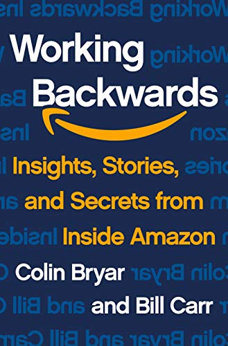 Stock image for Working Backwards: Insights, Stories, and Secrets from Inside Amazon for sale by Austin Goodwill 1101