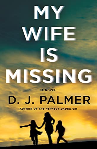Beispielbild fr My Wife Is Missing: A Novel zum Verkauf von Zoom Books Company