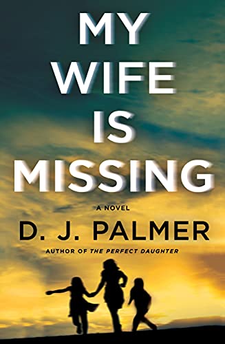 Imagen de archivo de My Wife Is Missing: A Novel a la venta por Zoom Books Company