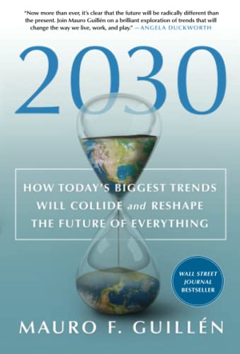 Stock image for 2030: How Today's Biggest Trends Will Collide and Reshape the Fut for sale by ZBK Books