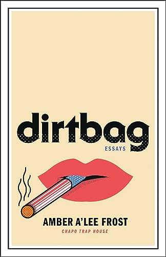 Stock image for Dirtbag: Essays for sale by HPB-Emerald