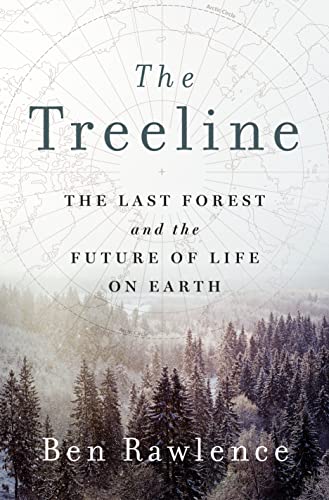 Beispielbild fr The Treeline: The Last Forest and the Future of Life on Earth zum Verkauf von More Than Words